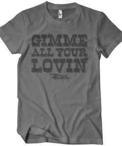 Mann Shirtstore | Gimme All Your Lovin' T-Shirt