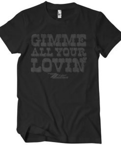 Mann Shirtstore | Gimme All Your Lovin' T-Shirt