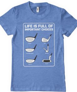 Mann Shirtstore | Life Is Full Of Important Choices T-Shirt