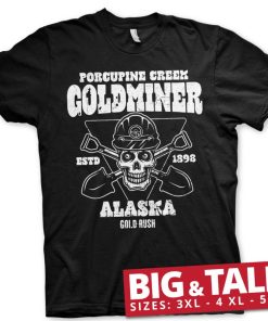 Mann Shirtstore | Gold Rush - Porcupine Creek Goldminer Big & Tall T-Shirt Black