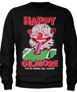 Mann Shirtstore | Happy Gilmore - You'Re Gonna Die Clown Sweatshirt Black