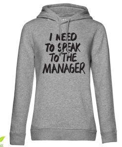 Kvinna Shirtstore | I Need To Speak To The Manager Girls Hoodie Heathergrey