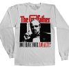 Mann Shirtstore | Godfather - Do I Have Your Loyalty Long Sleeve Tee White