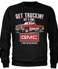 Mann Shirtstore | Gmc - Get Truckin Sweatshirt Black