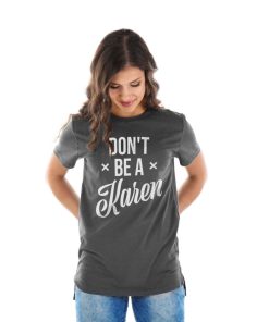 Kvinna Shirtstore | Don'T Be A Karen Girly Tee