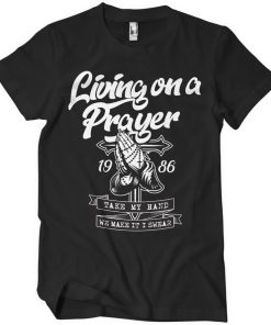 Mann Shirtstore | Living On A Prayer T-Shirt Black