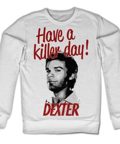 Mann Shirtstore | Have A Killer Day! Sweatshirt White