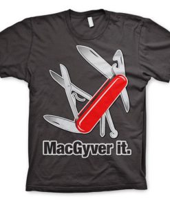 Mann Shirtstore | Macgyver It T-Shirt