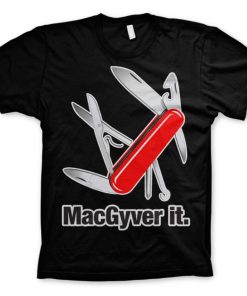 Mann Shirtstore | Macgyver It T-Shirt