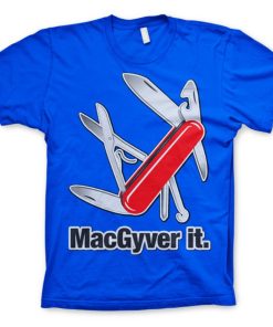 Mann Shirtstore | Macgyver It T-Shirt