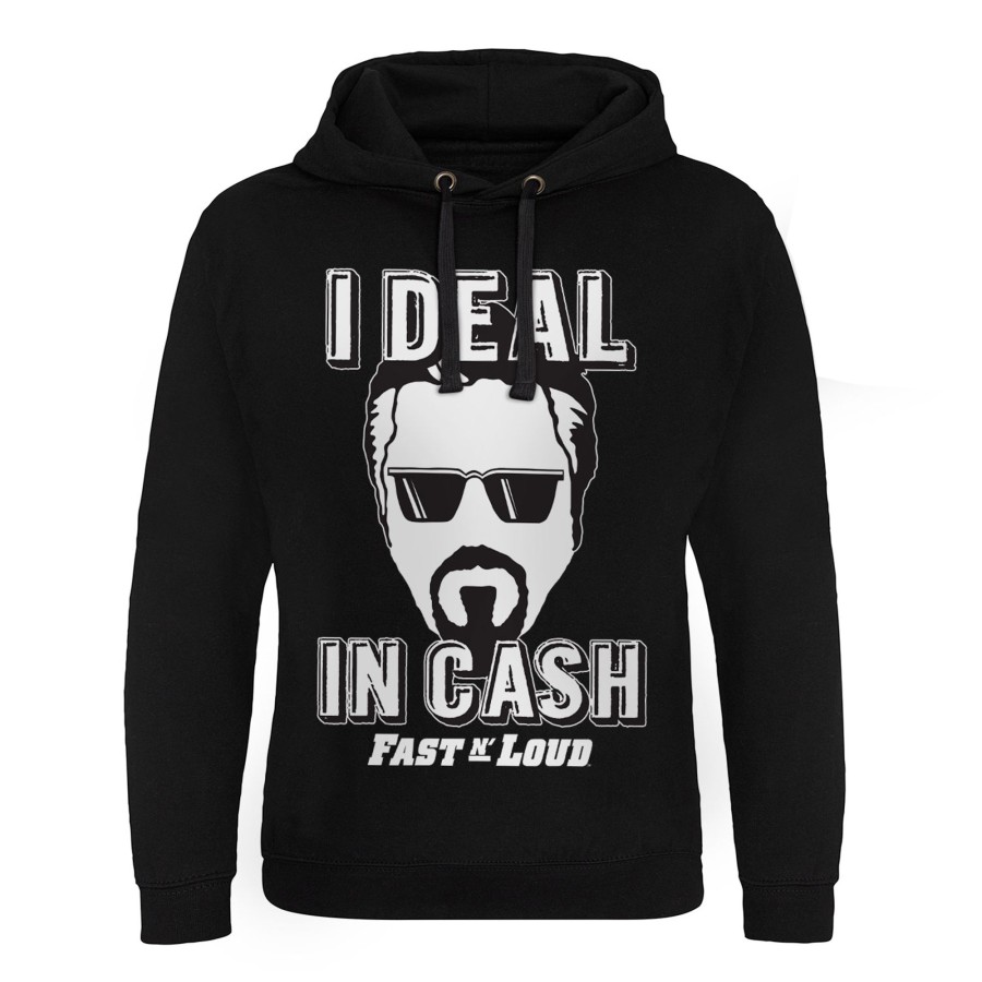 Mann Shirtstore | Fast N' Loud - I Deal In Cash Epic Hoodie Black